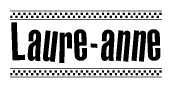 The image is a black and white clipart of the text Laure-anne in a bold, italicized font. The text is bordered by a dotted line on the top and bottom, and there are checkered flags positioned at both ends of the text, usually associated with racing or finishing lines.