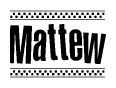 The clipart image displays the text Mattew in a bold, stylized font. It is enclosed in a rectangular border with a checkerboard pattern running below and above the text, similar to a finish line in racing. 