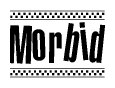 The image is a black and white clipart of the text Morbid in a bold, italicized font. The text is bordered by a dotted line on the top and bottom, and there are checkered flags positioned at both ends of the text, usually associated with racing or finishing lines.