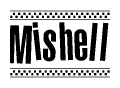 The clipart image displays the text Mishell in a bold, stylized font. It is enclosed in a rectangular border with a checkerboard pattern running below and above the text, similar to a finish line in racing. 