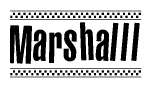 The clipart image displays the text Marshalll in a bold, stylized font. It is enclosed in a rectangular border with a checkerboard pattern running below and above the text, similar to a finish line in racing. 