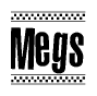 The clipart image displays the text Megs in a bold, stylized font. It is enclosed in a rectangular border with a checkerboard pattern running below and above the text, similar to a finish line in racing. 