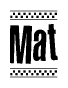 The image is a black and white clipart of the text Mat in a bold, italicized font. The text is bordered by a dotted line on the top and bottom, and there are checkered flags positioned at both ends of the text, usually associated with racing or finishing lines.