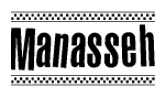 The image is a black and white clipart of the text Manasseh in a bold, italicized font. The text is bordered by a dotted line on the top and bottom, and there are checkered flags positioned at both ends of the text, usually associated with racing or finishing lines.