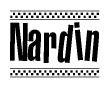 The image is a black and white clipart of the text Nardin in a bold, italicized font. The text is bordered by a dotted line on the top and bottom, and there are checkered flags positioned at both ends of the text, usually associated with racing or finishing lines.