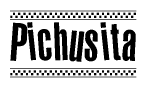 The image is a black and white clipart of the text Pichusita in a bold, italicized font. The text is bordered by a dotted line on the top and bottom, and there are checkered flags positioned at both ends of the text, usually associated with racing or finishing lines.