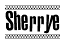 The image is a black and white clipart of the text Sherrye in a bold, italicized font. The text is bordered by a dotted line on the top and bottom, and there are checkered flags positioned at both ends of the text, usually associated with racing or finishing lines.
