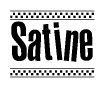 The image contains the text Satine in a bold, stylized font, with a checkered flag pattern bordering the top and bottom of the text.