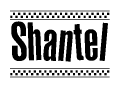 The image contains the text Shantel in a bold, stylized font, with a checkered flag pattern bordering the top and bottom of the text.