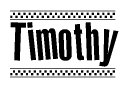 The image contains the text Timothy in a bold, stylized font, with a checkered flag pattern bordering the top and bottom of the text.