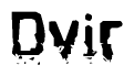 This nametag says Dvir, and has a static looking effect at the bottom of the words. The words are in a stylized font.