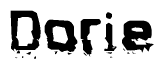 The image contains the word Dorie in a stylized font with a static looking effect at the bottom of the words