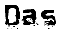 This nametag says Das, and has a static looking effect at the bottom of the words. The words are in a stylized font.