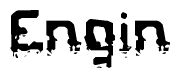 The image contains the word Engin in a stylized font with a static looking effect at the bottom of the words