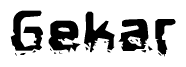 This nametag says Gekar, and has a static looking effect at the bottom of the words. The words are in a stylized font.