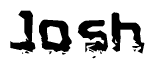 The image contains the word Josh in a stylized font with a static looking effect at the bottom of the words