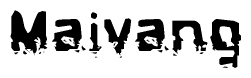 The image contains the word Maivang in a stylized font with a static looking effect at the bottom of the words