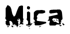 This nametag says Mica, and has a static looking effect at the bottom of the words. The words are in a stylized font.
