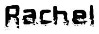 The image contains the word Rachel in a stylized font with a static looking effect at the bottom of the words