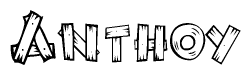 The image contains the name Anthoy written in a decorative, stylized font with a hand-drawn appearance. The lines are made up of what appears to be planks of wood, which are nailed together