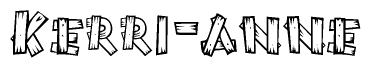 The image contains the name Kerri-anne written in a decorative, stylized font with a hand-drawn appearance. The lines are made up of what appears to be planks of wood, which are nailed together