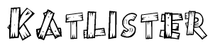 The clipart image shows the name Katlister stylized to look as if it has been constructed out of wooden planks or logs. Each letter is designed to resemble pieces of wood.