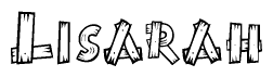 The image contains the name Lisarah written in a decorative, stylized font with a hand-drawn appearance. The lines are made up of what appears to be planks of wood, which are nailed together