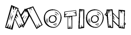 The image contains the name Motion written in a decorative, stylized font with a hand-drawn appearance. The lines are made up of what appears to be planks of wood, which are nailed together