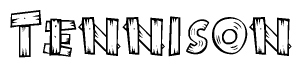 The image contains the name Tennison written in a decorative, stylized font with a hand-drawn appearance. The lines are made up of what appears to be planks of wood, which are nailed together