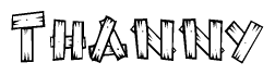The image contains the name Thanny written in a decorative, stylized font with a hand-drawn appearance. The lines are made up of what appears to be planks of wood, which are nailed together