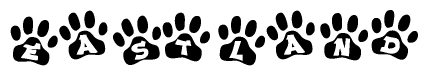 The image shows a series of animal paw prints arranged horizontally. Within each paw print, there's a letter; together they spell Eastland
