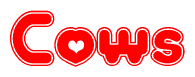 The image is a red and white graphic with the word Cows written in a decorative script. Each letter in  is contained within its own outlined bubble-like shape. Inside each letter, there is a white heart symbol.