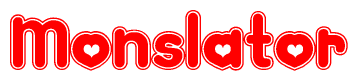 The image is a clipart featuring the word Monslator written in a stylized font with a heart shape replacing inserted into the center of each letter. The color scheme of the text and hearts is red with a light outline.
