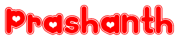 The image is a red and white graphic with the word Prashanth written in a decorative script. Each letter in  is contained within its own outlined bubble-like shape. Inside each letter, there is a white heart symbol.