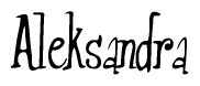 The image is a stylized text or script that reads 'Aleksandra' in a cursive or calligraphic font.