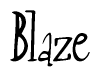The image contains the word 'Blaze' written in a cursive, stylized font.