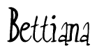 The image is of the word Bettiana stylized in a cursive script.