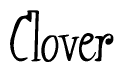 The image is a stylized text or script that reads 'Clover' in a cursive or calligraphic font.