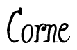 The image is a stylized text or script that reads 'Corne' in a cursive or calligraphic font.
