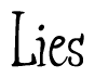 The image is a stylized text or script that reads 'Lies' in a cursive or calligraphic font.