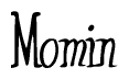 The image contains the word 'Momin' written in a cursive, stylized font.