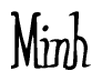 The image is of the word Minh stylized in a cursive script.