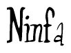 The image is a stylized text or script that reads 'Ninfa' in a cursive or calligraphic font.