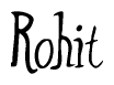 The image is of the word Rohit stylized in a cursive script.