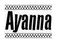 The image contains the text Ayanna in a bold, stylized font, with a checkered flag pattern bordering the top and bottom of the text.