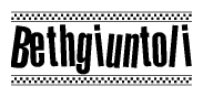 The image is a black and white clipart of the text Bethgiuntoli in a bold, italicized font. The text is bordered by a dotted line on the top and bottom, and there are checkered flags positioned at both ends of the text, usually associated with racing or finishing lines.