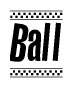 The image contains the text Ball in a bold, stylized font, with a checkered flag pattern bordering the top and bottom of the text.