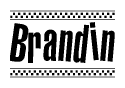 The image contains the text Brandin in a bold, stylized font, with a checkered flag pattern bordering the top and bottom of the text.