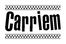 The image is a black and white clipart of the text Carriem in a bold, italicized font. The text is bordered by a dotted line on the top and bottom, and there are checkered flags positioned at both ends of the text, usually associated with racing or finishing lines.