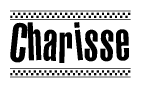 The clipart image displays the text Charisse in a bold, stylized font. It is enclosed in a rectangular border with a checkerboard pattern running below and above the text, similar to a finish line in racing. 